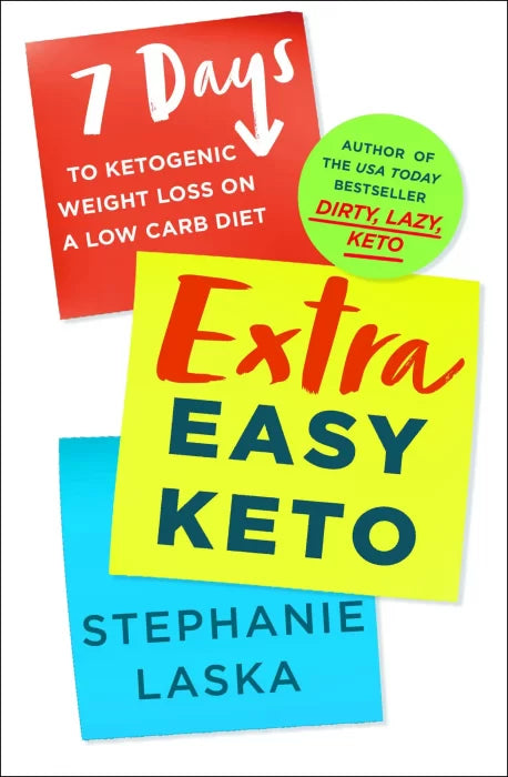 Extra Easy Keto: 7 Days to Ketogenic Weight Loss on a Low-Carb - download pdf