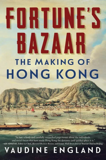 Fortune's Bazaar: the Making of Hong Kong - download pdf