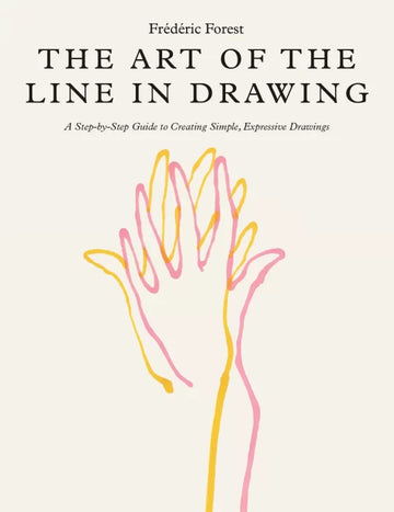 The Art of the Line in Drawing: A Step-by-Step Guide to Creating - download pdf
