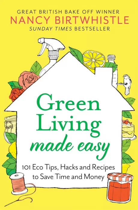 Green Living Made Easy: 101 Eco Tips, Hacks and Recipes to Save - download pdf