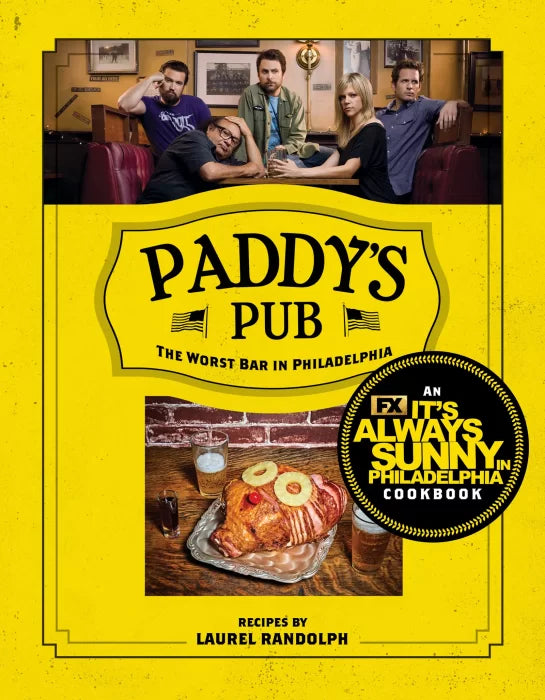 Paddy's Pub: The Worst Bar in Philadelphia: An It's Always Sunny - download pdf
