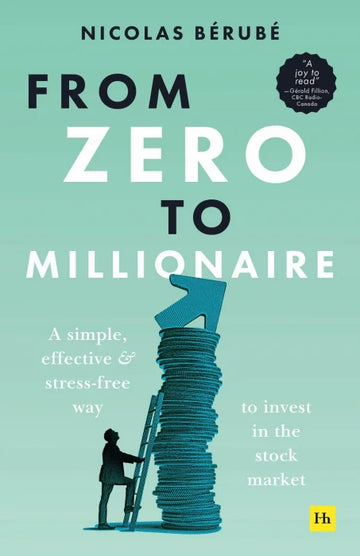 From Zero to Millionaire: A simple, effective and stress-free - download pdf